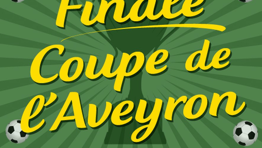 FOOTBALL : Finale de la Coupe Aveyron Crédit Agricole