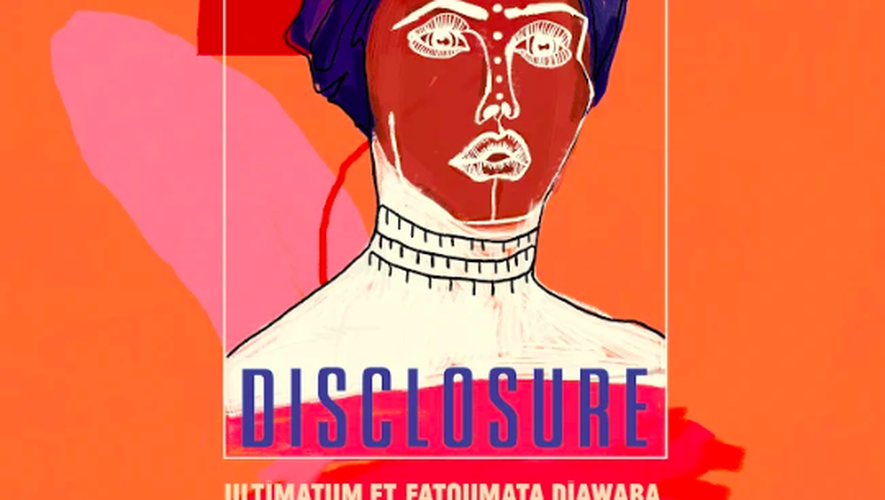 "Disclosure", d'Ultimatum et Fatoumata Diawara