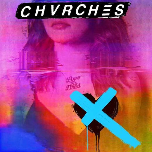 "Love is Dead" est le dernier album du groupe britannique "Chvrches".