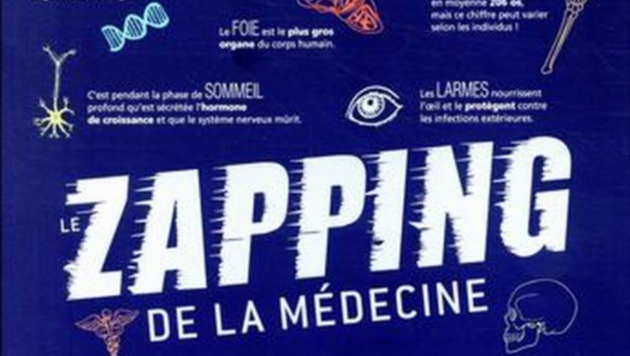 Zapping : la médecine de A à Z !