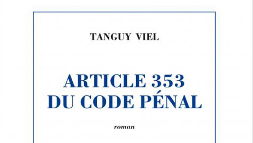 Le roman de Tanguy Viel séduit.