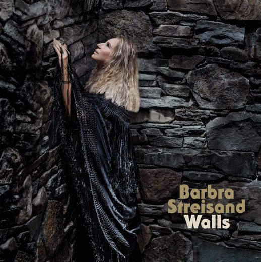 "Walls" par Barbra Streisand.