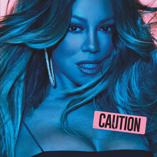 "Caution" par Mariah Carey.