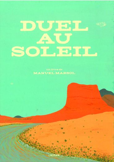 "Duel au soleil," de Manuel Marsol aux éditions de L'Agrume.