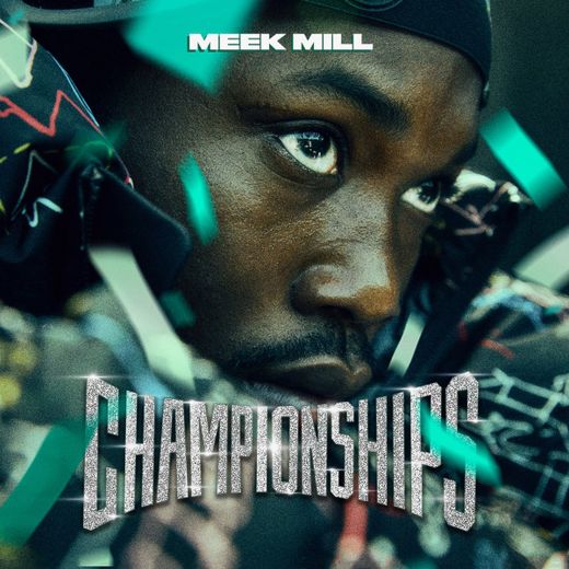 "Championships" de Meek Mill.