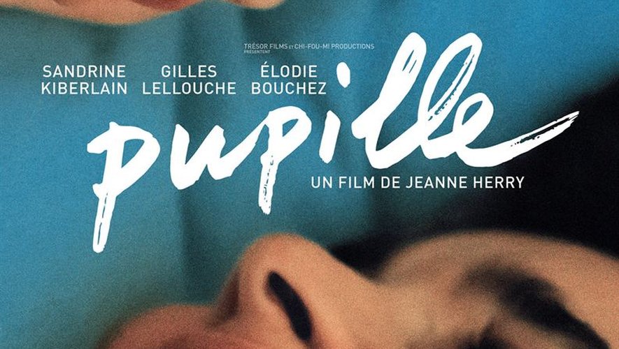 « Pupille », avec Sandrine Kiberlain, Gilles Lellouche, Elodie Bouchez