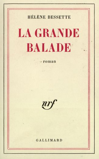 "LA Grande Balade" d'Héléne Bessette