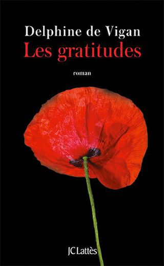 "Les gratitudes" Delphine de Vigan