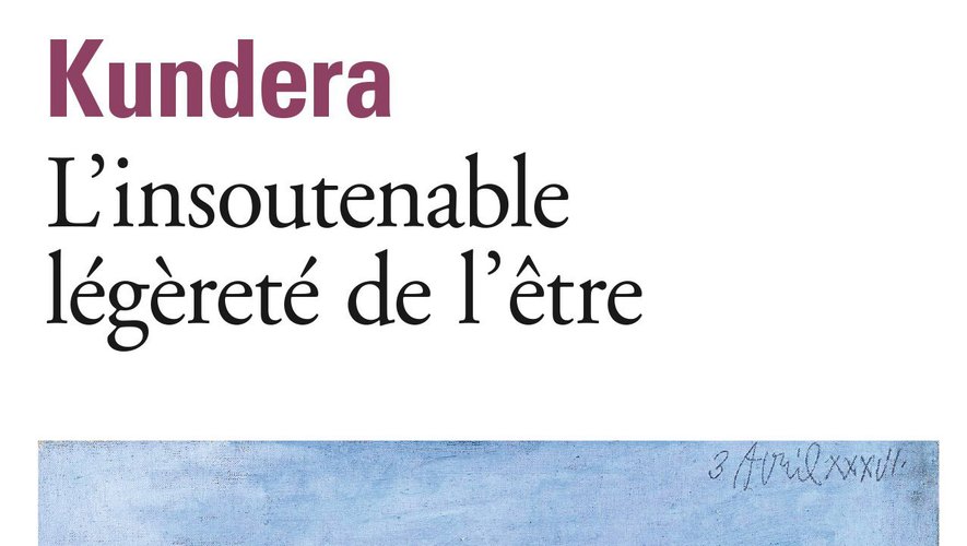 "L'insoutenable légèreté de l'être" de Milan Kundera