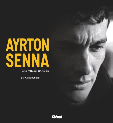 "Ayrton Senna, une vie en images", de Mario Donnini