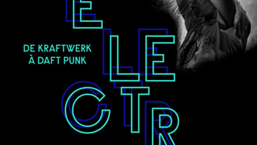 "Electro, de Kraftwerk à Daft Punk", du 9 avril au 11 août à la Philarmonie