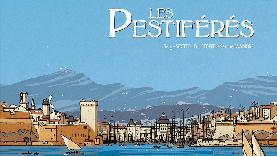 "Les Pestiférés" de Serge Scotto, Eric Stoffel et Samuel Wambre