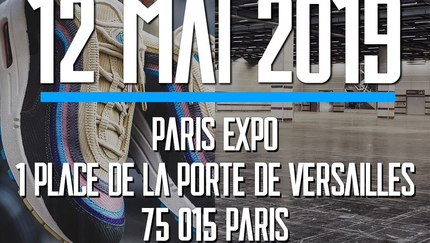 Le Sneakers Event se tiendra le 12 mai à Paris Expo - Porte de Versailles.