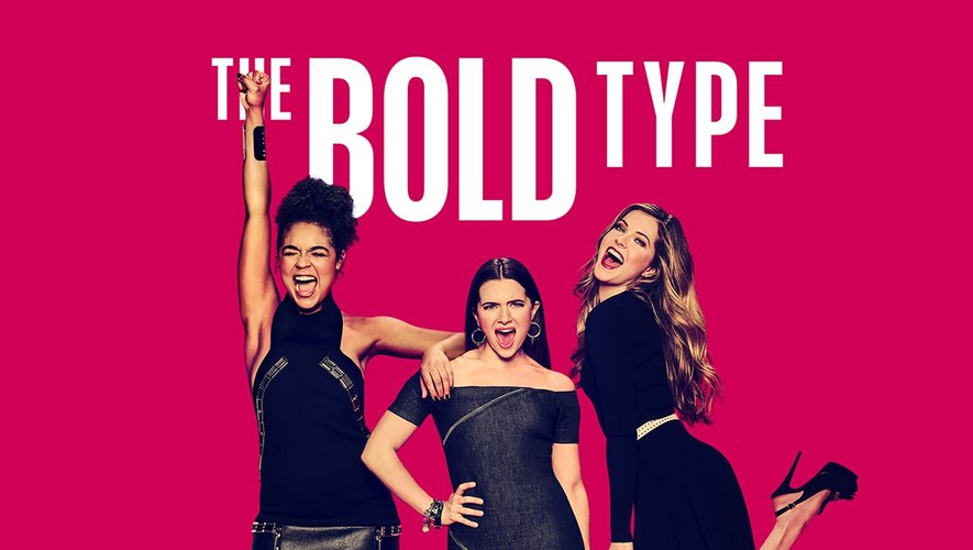 "The Bold Type" a été créée par Sarah Watson et lancée en juin 2017 sur Freeform.