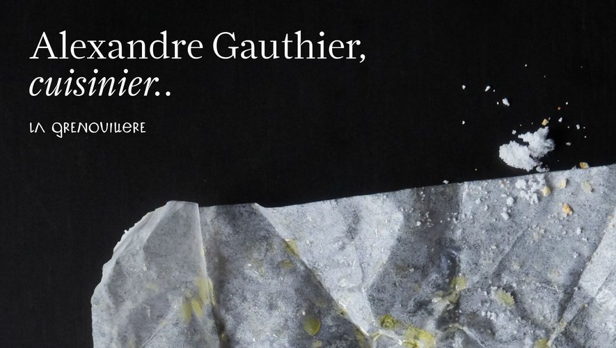 Alexandre Gauthier, "Cuisinier...", éditions de la Martinière
