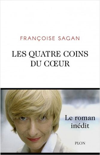 "Les Quatre coins du coeur" sort en librairie jeudi près de quinze ans après la mort de Françoise Sagan