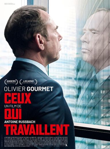 "Ceux qui travaillent" avec Olivier Gourmet arrive mercredi au cinéma