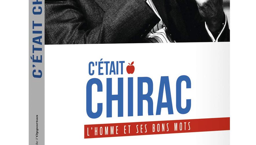 "C'était Chirac: l'homme et ses bons mots" par Stéphane Garnier