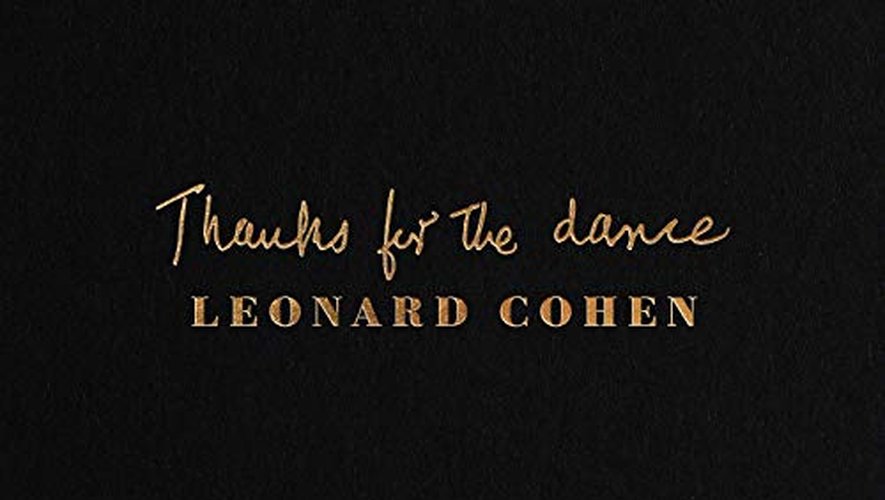 "Thanks for the dance" de Leonard Cohen.