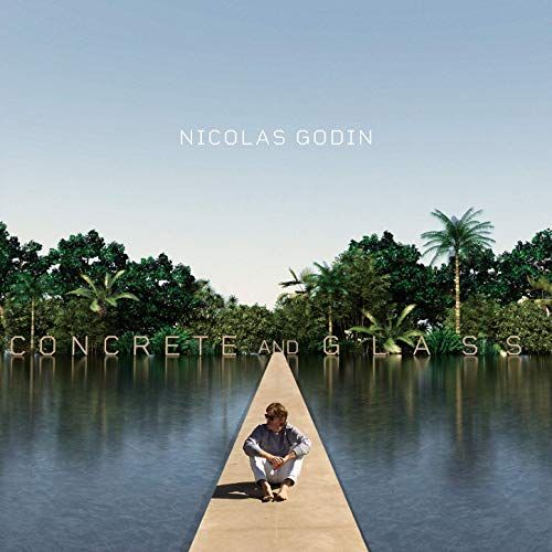 "Concrete and Glass" de Nicolas Godin.