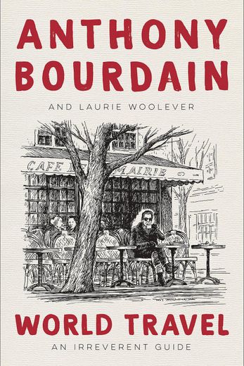 Le premier ouvrage posthume d'Anthony Bourdain 'World Travel: An Irreverent Guide' paraîtra le 13 octobre en anglais.