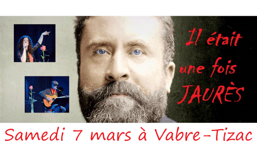 "Il était une fois Jaurès" samedi 7 mars chez Piccolo,  à Vabre-Tizac