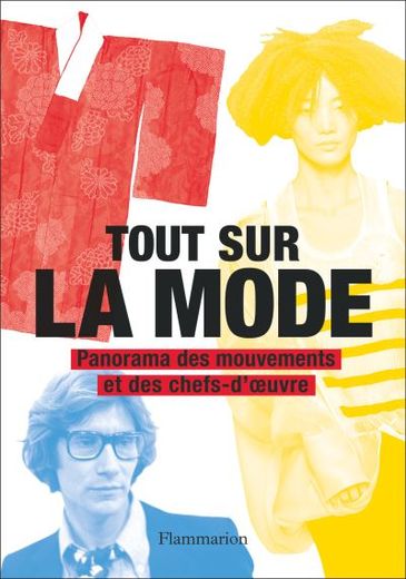 "Tout sur la mode", Collectif, Editions Flammarion, 29,90 euros.
