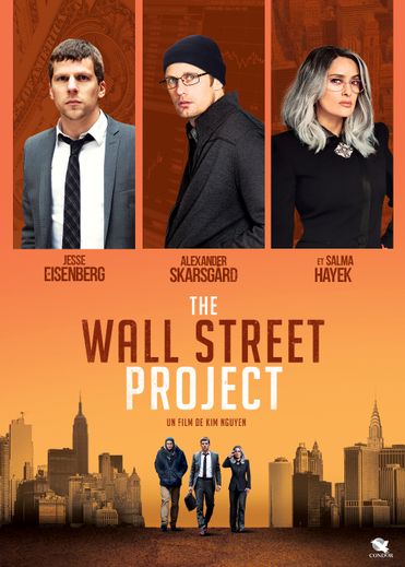 "The Wall Street Project"" avec Jesse Eisenberg, Alexander Skarsgard et Salma Hayek