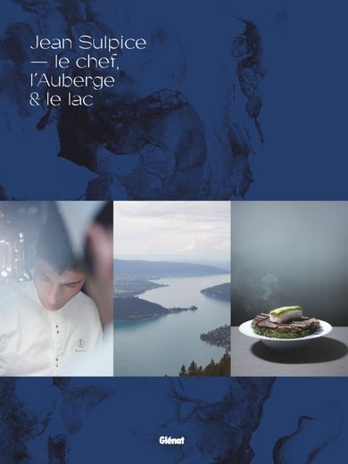 Jean Sulpice - Le Chef, l'Auberge et le Lac, Thomas Dhellemmes, Jacky Durand, éditions Glénat, parution le 2 septembre, 49 euros