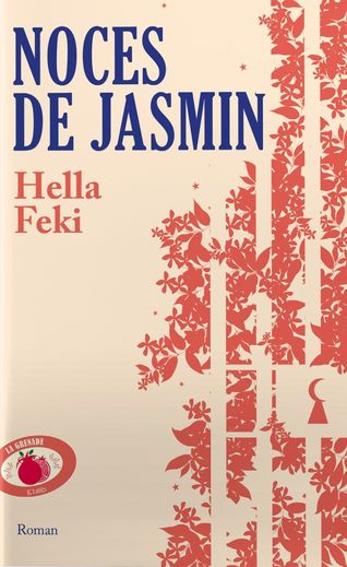 Le roman "Noces de jasmin" de Hella Feki sorti sur label La Grenade fondé par Mahir Guven