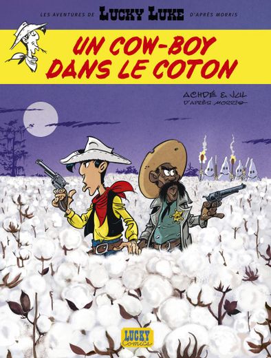 "Un cow-boy dans le coton" est le troisième épisode de Lucky Luke signé du scénariste Jul et du dessinateur Achdé.