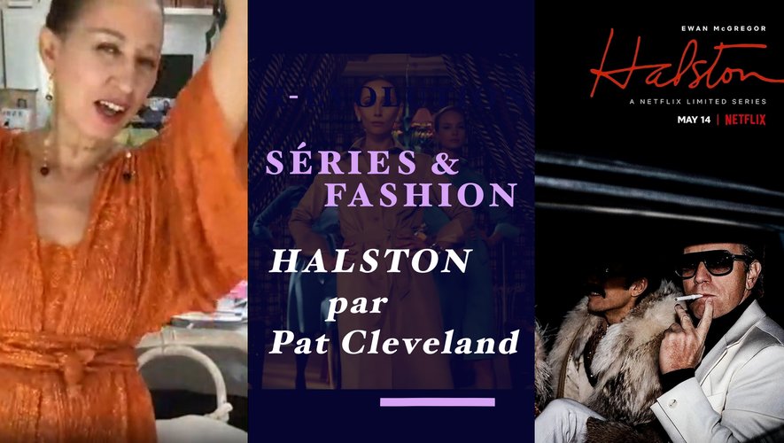 R-Evolution Séries & Fashion : Halston par Pat Cleveland