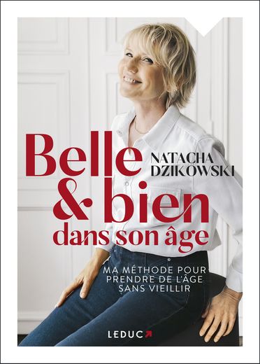 L'ouvrage "Belle & bien dans son âge" de Natacha Dzikowski, aux Editions Leduc.