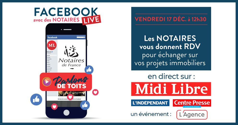 Les notaires répondent à vos questions en Facebook live ce vendredi.