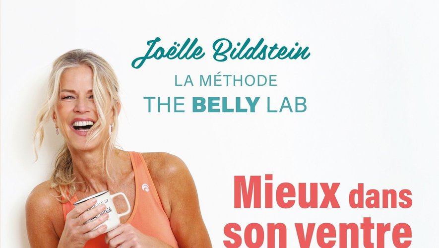 L'ouvrage "La méthode The Belly Lab : Mieux dans son ventre, mieux dans sa tête", aux Editions de l'Homme, par Joëlle Bildstein.
