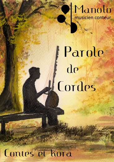 "Paroles de cordes" contes et kora de l’artiste Manolo