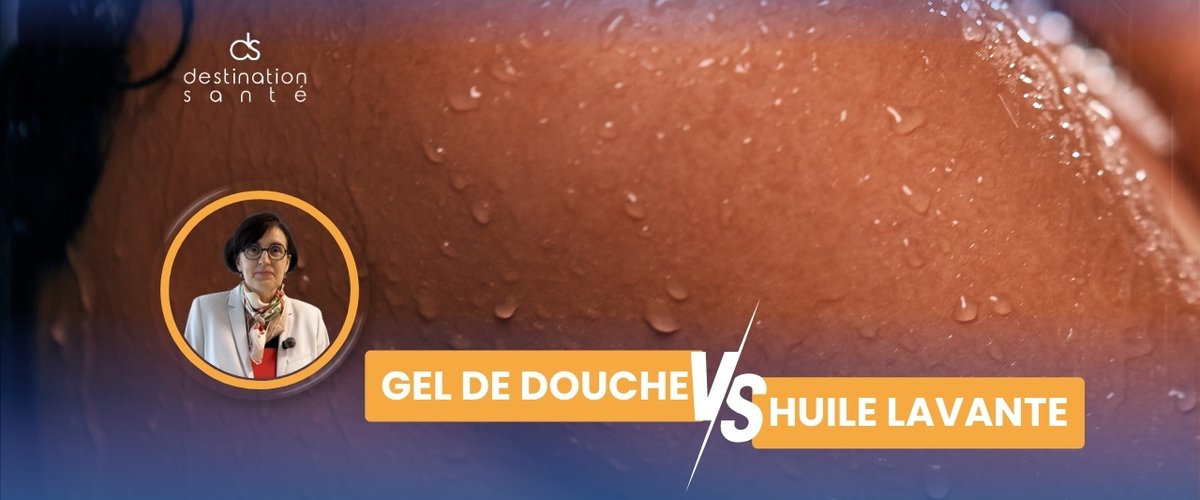 Gel de douche vs huile lavante : pourquoi faut-il lire la liste des ingrédients ? (Vidéo)