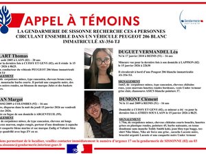 Disparitions inquiétantes : Margot, Léa et Clément âgés de 16 ans ainsi que Thomas, 20 ans, ont disparu depuis cinq jours, une voiture recherchée